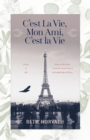 C'est La Vie, Mon Ami, C'est La Vie : Poetry and Life - eBook