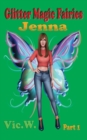 Glitter Magic Fairies Jenna Part 1 - Book