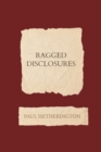 Ragged Disclosures - Book