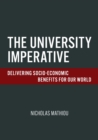 The University Imperative : Delivering Socio-Economic Benefits For Our World - Book