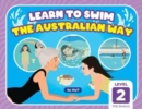Learn To Swim The Australian Way Level 2 : The Basics - Book