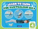 Learn To Swim The Australian Way Level 4 : Advanced - Book