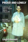 Proud and Lonely: A HIstory of Science Fiction Fandom in Australia 1936 - 1975 (Part One - 1936 - 1961) : History of Science Fiction Fandom in Australia (Part One - 1936 to 1961) - eBook