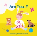 Are You? : A book for 0-3 - Book