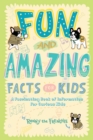 Fun and Amazing Facts for Kids : A Fascinating Book of Information for Curious Kids - Book
