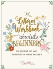 Het letteren werkboek voor absolute beginners : Een eenvoudige gids voor handletteren en moderne kalligrafie - Book