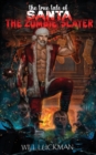 The True Tale of Santa the Zombie Slayer - Book