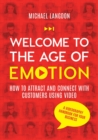 Welcome to the Age of Emotion - How to attract and connect with customers using video. A videography handbook for your business - eBook