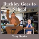 Buckley Goes to School - Book