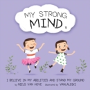 My Strong Mind V : I Believe In My Abilities And Stand My Ground - Book