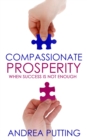 Compassionate Prosperity : When Success Is Not Enough - eBook