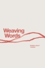 Weaving Words : An Anthology by Women About Women - Book