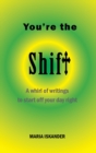 You're the Shift - Book
