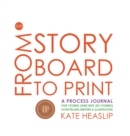 From Storyboard to Print : A Process Journal - Book