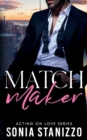 Matchmaker : A brother's best friend, standalone romance - Book