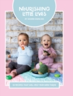 Nourishing Little Lives : 50 Recipes that will help your mini thrive - Book