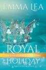 Royal Holiday : The Kabiero Royals Book Three - Book