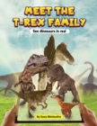 Meet the T-rex Family - See dinosaurs in real - Book