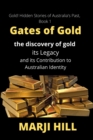 Gates of Gold : The Discovery of Gold, its Legacy and its Contribution to Australian Identity - Book