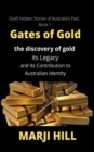 Gates of Gold : The Discovery of Gold, its Legacy and its Contribution to Australian Identity - eBook