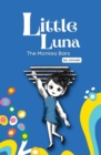 The Monkey Bars : Book 1 - Little Luna Series (Beginning Chapter Books, Funny Books for Kids, Kids Book Series): A tiny funny story that subtly promotes courage, friendship, inner strength, and self-e - Book