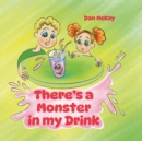 There's a Monster in my Drink - Book