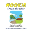 Mookie Crosses the River : 4 - Book