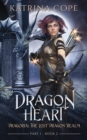 Dragon Heart : Part 1 - Book
