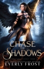 Chase the Shadows - Book
