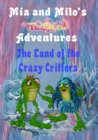Mia and Milo's Magical Adventures - The Land Of The Crazy Critters - Book