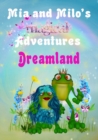 Mia and Milo's Magical Adventures - Dreamland - Book