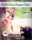Blue Roo Gives a Stranger a Name : The Banyula Tales: On making friends - Book