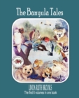 The Banyula Tales : Australian bush animals - Book
