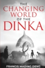 The Changing World of the Dinka - Book