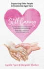 Still Caring : Supporting Older People in Residential Aged Care - eBook