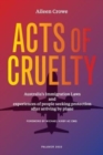 Acts of Cruelty : Reports from Experiences of Australia's Refugee Determination Process - Book