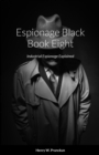 Espionage Black Book Eight : Industrial Espionage Explained - Book
