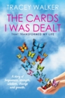 The Cards I Was Dealt : That Transformed My Life - Book