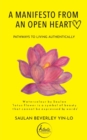 A Manifesto From an Open Heart : Pathways to Living Authentically - Book