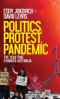 Politics, Protest, Pandemic : The year that changed Australia - Book