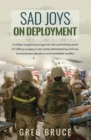 Sad Joys On Deployment : A surgeon journeys into the confronting world  of military surgery in war zones - eBook