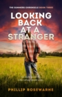 Looking Back at a Stranger : Two chaotic, secretive lives collide with unpredictatable results - eBook
