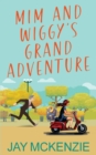 Mim and Wiggy's Grand Adventure - Book