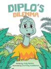 Diplo's Dilemma : A Dinosaur Book About Bullying and Standing Up for Others for Ages 4-8 - Book