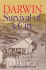 Darwin: Survival of a City, The 1890s - Book
