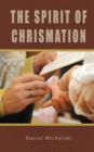The Spirit of Chrismation - Book