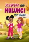 Sharon and Mulungi : Meet Sharon - Book