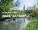Highlights of English Cathedrals : Discover the architecture, beauty and inspiration of British Cathedrals - Book