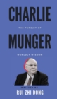 Charlie Munger : The Pursuit of Worldly Wisdom - Book