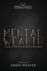 Mental Wealth : A Guide to Being Rich by Seeking Enrichment - Book